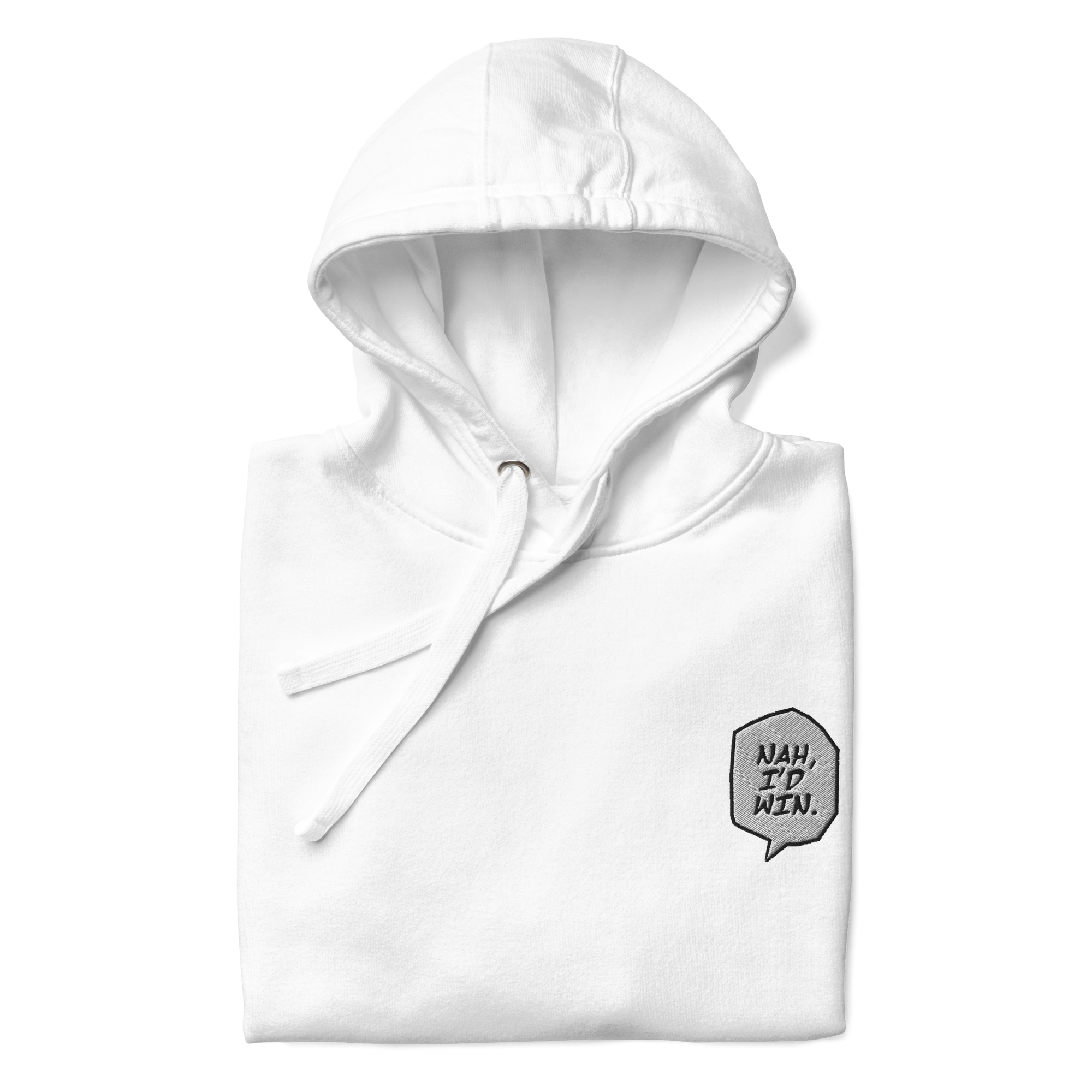 Nah I'd Win - Embroidery Hoodie